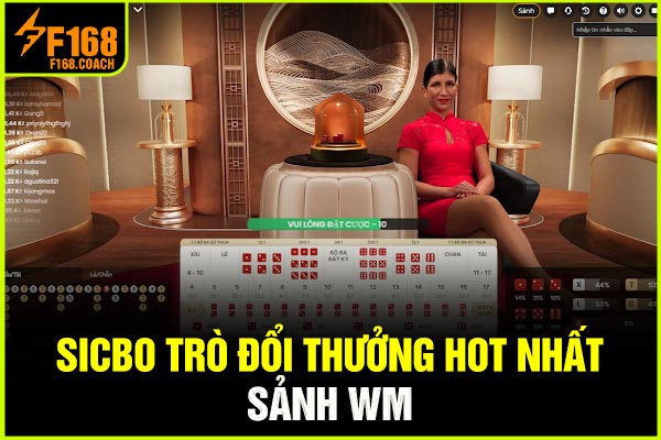 Sicbo trò đổi thưởng hot nhất sảnh WM Sicbo trò đổi thưởng hot nhất sảnh WM